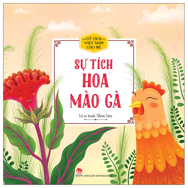 Bộ Cổ Tích Việt Nam Cho Bé - Sự Tích Hoa Mào Gà