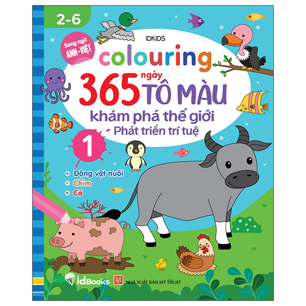 bộ colouring 365 ngày tô màu - khám phá thế giới phát triển trí tuệ - cuốn 1: động vật nuôi, chim, cá