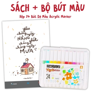 bộ combo sách yêu những ngày nắng chẳng ghét những ngày mưa + hộp 24 bút dạ màu acrylic marker - 9053a