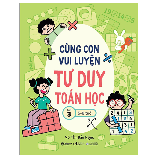 Bộ Cùng Con Vui Luyện Tư Duy Toán Học - Tập 3 (5-8 Tuổi)
