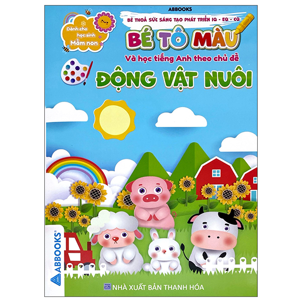Bộ Dành Cho Học Sinh Mầm Non - Bé Thỏa Sức Sáng Tạo Phát Triển IQ-EQ-CQ - Bé Tô Màu Và Học Tiếng Anh Theo Chủ Đề - Động Vật Nuôi