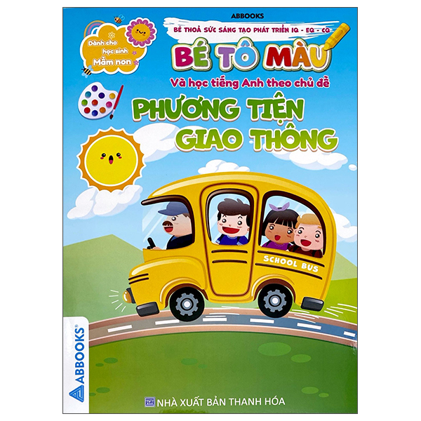 Bộ Dành Cho Học Sinh Mầm Non - Bé Thỏa Sức Sáng Tạo Phát Triển IQ-EQ-CQ - Bé Tô Màu Và Học Tiếng Anh Theo Chủ Đề - Phương Tiện Giao Thông