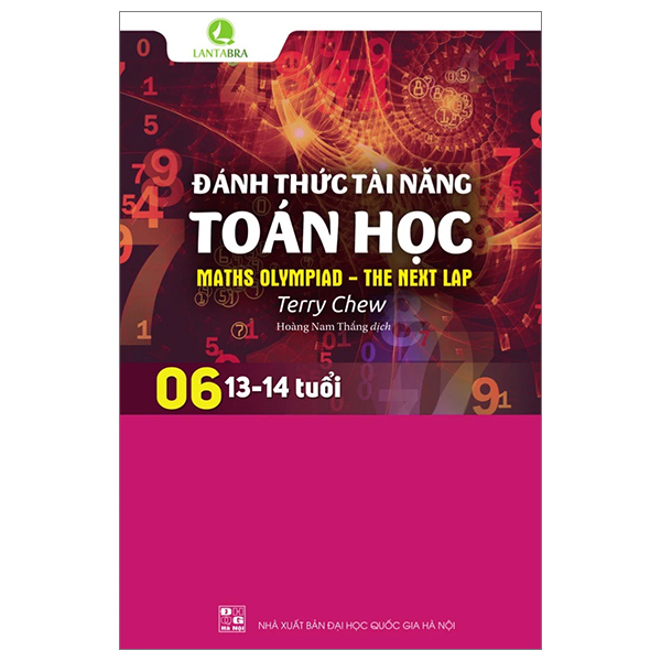 bộ đánh thức tài năng toán học - math olympiad-the next lap - tập 6 (13-14 tuổi) (tái bản 2022)