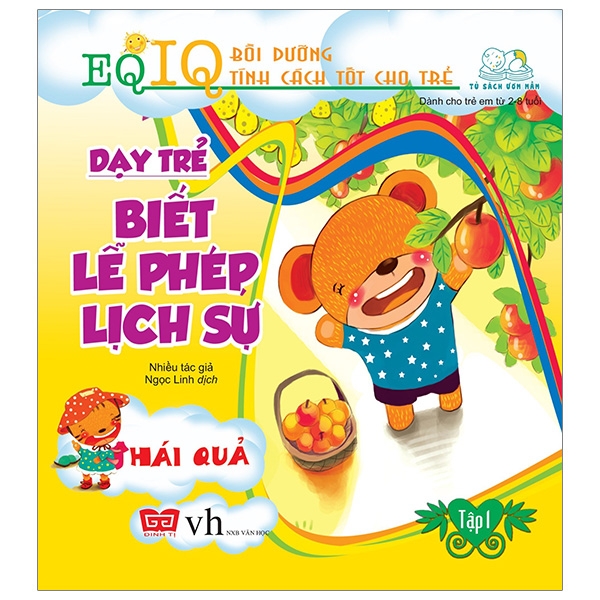 bộ dạy trẻ biết lễ phép lịch sự 1 - hái quả (tái bản 2018)