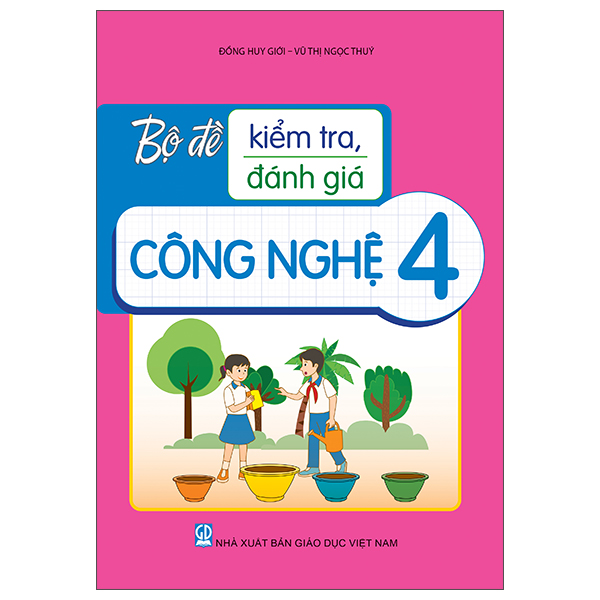 Bộ Đề Kiểm Tra, Đánh Giá Công Nghệ 4
