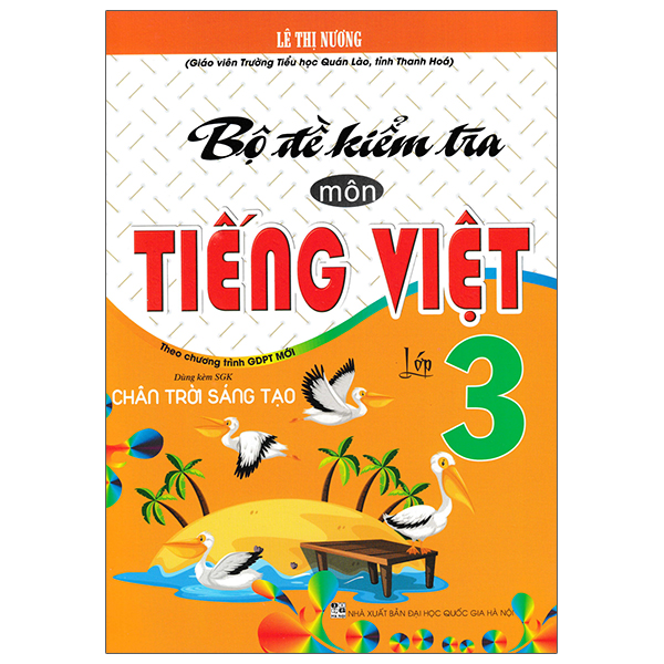 bộ đề kiểm tra môn tiếng việt lớp 3 (dùng kèm sgk chân trời sáng tạo)