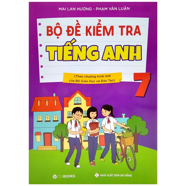 bộ đề kiểm tra tiếng anh 7 (theo chương trình mới của bộ giáo dục và đào tạo)