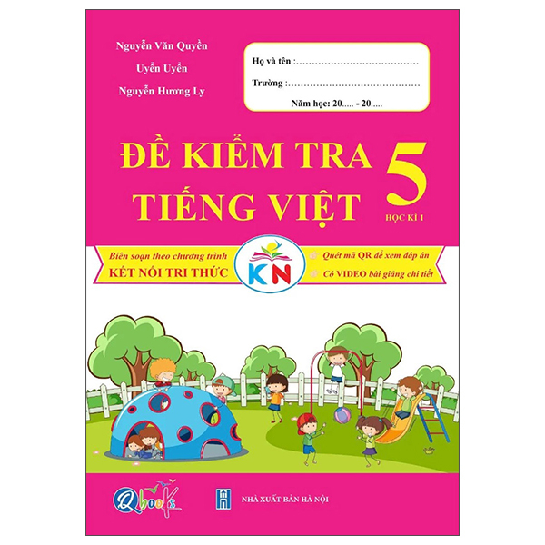 Bộ Đề Kiểm Tra Tiếng Việt 5 - Học Kì 1 (Tái Bản 2024)