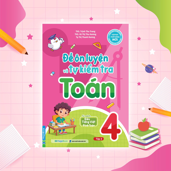 Bộ
						
										
										Đề Ôn Luyện Và Tự Kiểm Tra Toán 4 - Tập 2