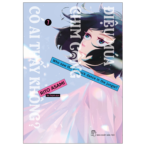 Bộ Điệu Múa Chim Công Có Ai Thấy Không? - Tập 7 - Tặng Kèm Bookmark