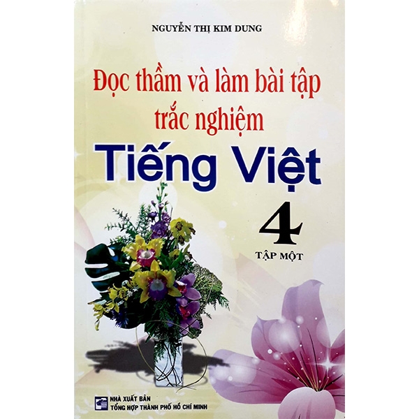 bộ đọc thầm và làm bài tập trắc nghiệm tiếng việt 4 - tập 1