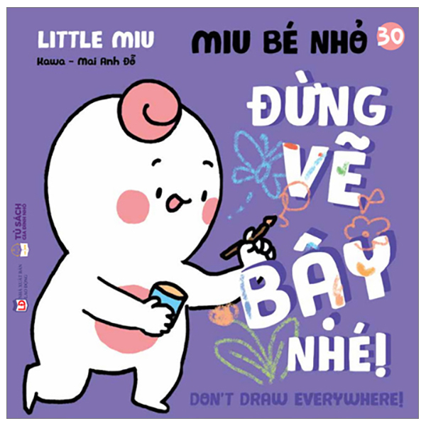 Bộ Ehon Kĩ Năng Sống - Miu Bé Nhỏ - Tập 30 - Đừng Vẽ Bậy Nhé!