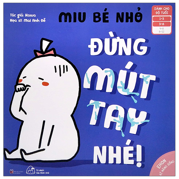 Bộ
						
										
										Ehon Kỹ Năng Sống - Miu Bé Nhỏ - Đừng Mút Tay Nhé! (Dành Cho Độ Tuổi 1-6)