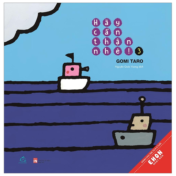 Bộ Ehon Nhật Bản - Hãy Cẩn Thận Nhé! - Tập 3 (Từ 0 - 3 Tuổi)