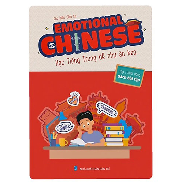 Bo
Emotional Chinese - Hoc Tieng Trung De Nhu An Keo - Tap 1 - Khoi Dong - Sach Bai Tap