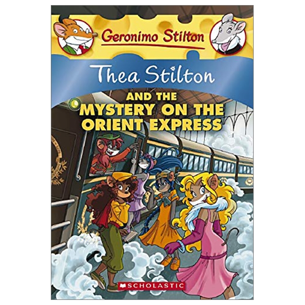 bộ geronimo stilton #13: thea stilton and the mystery on the orient express