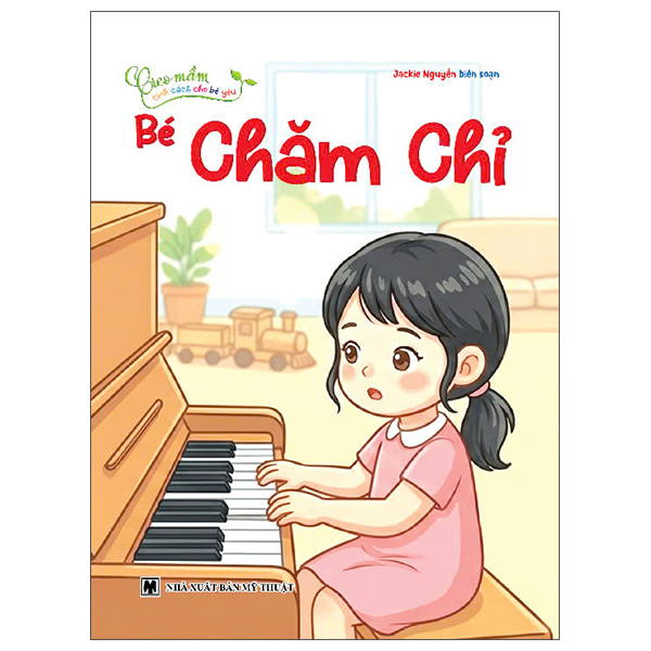 Bộ Gieo Mầm Tính Cách Cho Bé Yêu - Bé Chăm Chỉ
