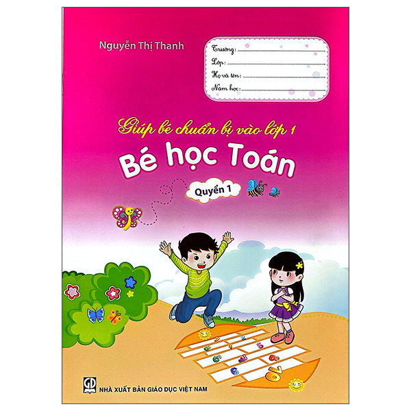 Bộ Giúp Bé Chuẩn Bị Vào Lớp 1 - Bé Học Toán - Quyển 1