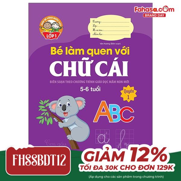 bộ giúp bé vững bước vào lớp 1 - bé làm quen với chữ cái - quyển 1 (5-6 tuổi) (tái bản 2024)