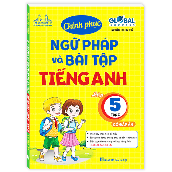 Bo
Global Success - Chinh Phuc Ngu Phap Va Bai Tap Tieng Anh Lop 5 - Tap 2 (Co Dap An)
