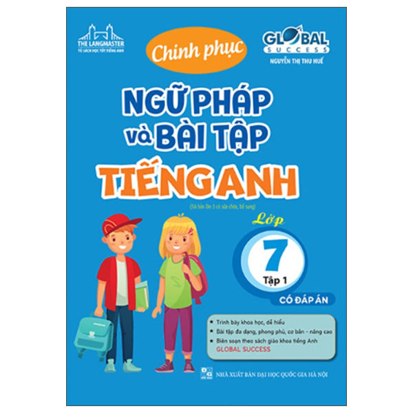 bộ global success - chinh phục ngữ pháp và bài tập tiếng anh lớp 7 - tập 1 (có đáp án)