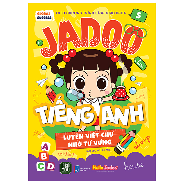 Bộ Global Success - Jadoo Tiếng Anh - Luyện Viết Chữ Nhớ Từ Vựng - Tập 5