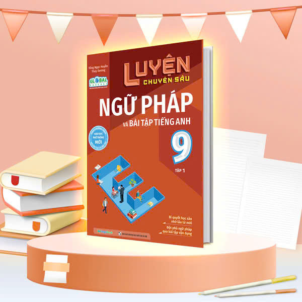 Bo
Global Success - Luyen Chuyen Sau Ngu Phap Va Bai Tap Tieng Anh Lop 9 - Tap 1