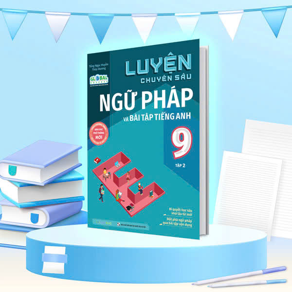 Bo
Global Success - Luyen Chuyen Sau Ngu Phap Va Bai Tap Tieng Anh Lop 9 - Tap 2