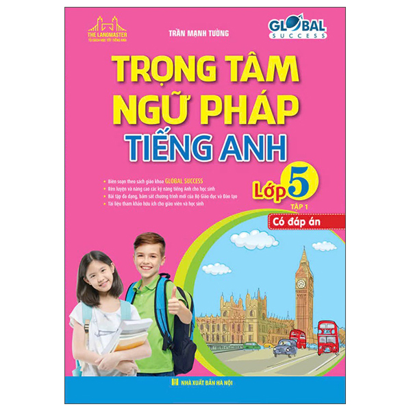 Bo
Global Success - Trong Tam Ngu Phap Tieng Anh Lop 5 - Tap 1 (Co Dap An)