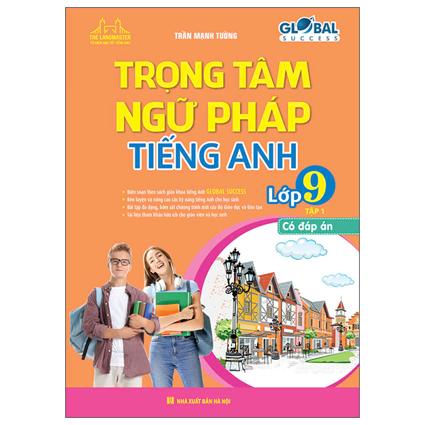 Bo
Global Success - Trong Tam Ngu Phap Tieng Anh Lop 9 - Tap 1 (Co Dap An)