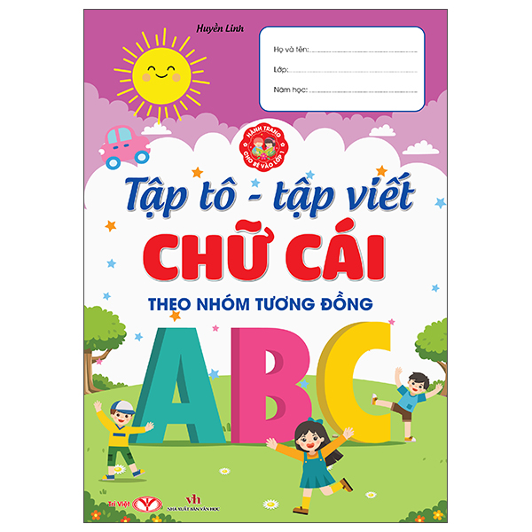 Bộ Hành Trang Cho Bé Vào Lớp 1 - Tập Tô-Tập Viết Chữ Cái Theo Nhóm Tương Đồng