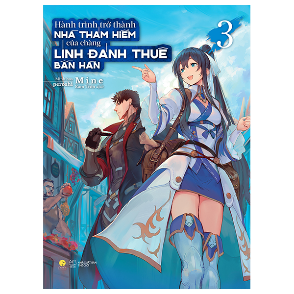 Bo
Hanh Trinh Tro Thanh Nha Tham Hiem Cua Chang Linh Danh Thue Ban Han - Tap 3 - Ban Dac Biet - Tang Kem Bookmark + Standee Card + Ticket