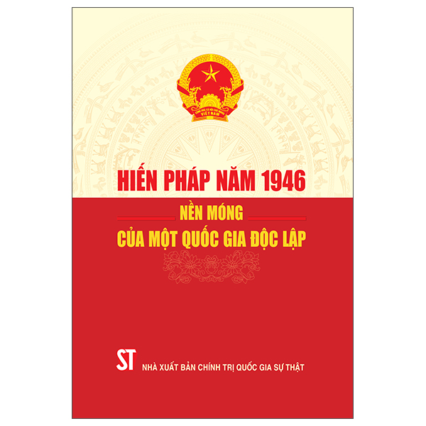 Bộ Hiến Pháp Năm 1946 - Nền Móng Của Một Quốc Gia Độc Lập