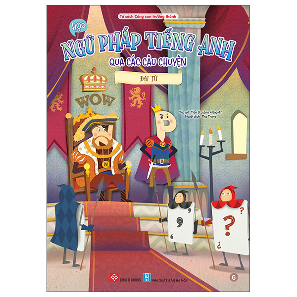 Bo
						
										
										Hoc Ngu Phap Tieng Anh Qua Cac Cau Chuyen - Tap 6 - Dai Tu