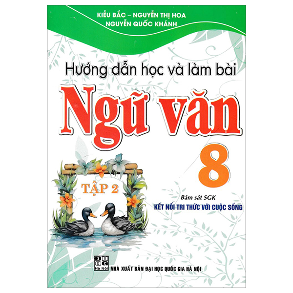 Bộ Hướng Dẫn Học Và Làm Bài Ngữ Văn 8 - Tập 2 (Kết Nối)