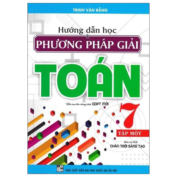 Bo
Huong Dan Hoc Va Phuong Phap Giai Toan 7 - Tap 1 (Chan Troi)
