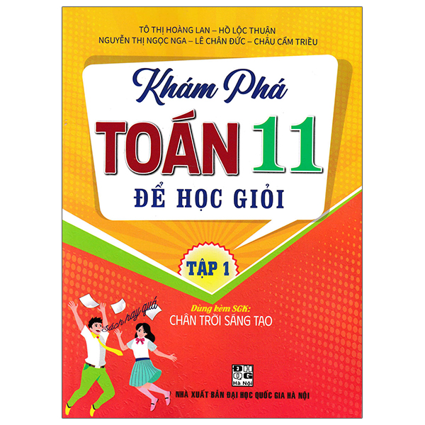Bo
Kham Pha Toan 11 De Hoc Gioi - Tap 1 (Dung Kem SGK Chan Troi Sang Tao)