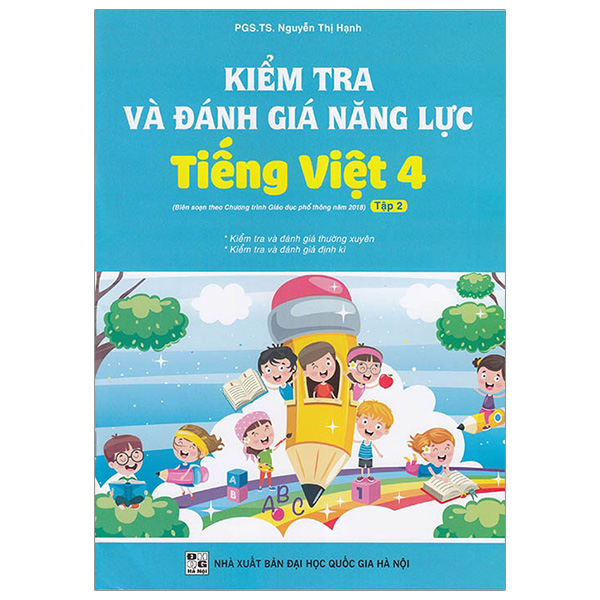 bộ kiểm tra và đánh giá năng lực tiếng việt 4 - tập 2 (biên soạn theo chương trình gdpt 2018)