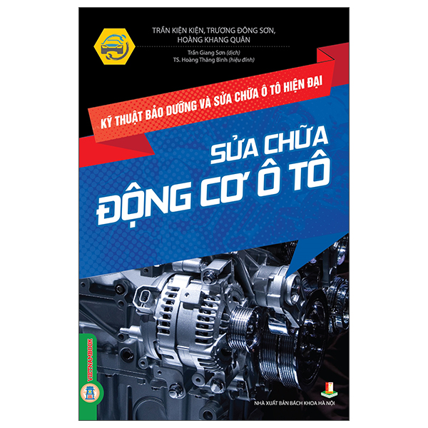 Bộ Kỹ Thuật Bảo Dưỡng Và Sửa Chữa Ô Tô Hiện Đại - Sửa Chữa Động Cơ Ô Tô