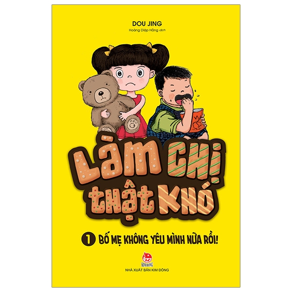 bộ làm chị thật khó - tập 1 - bố mẹ không yêu mình nữa rồi! (tái bản 2019)