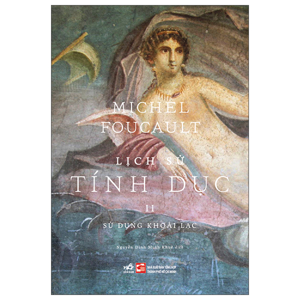 Bộ Lịch Sử Tính Dục - Tập 2 - Sử Dụng Khoái Lạc