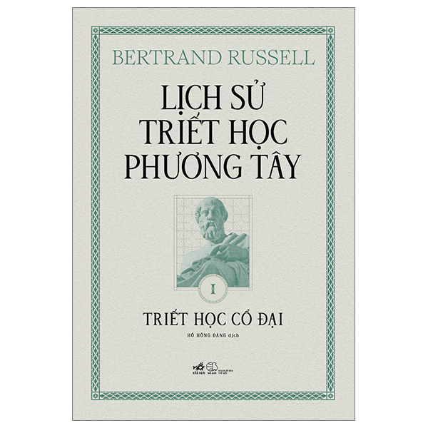 bộ lịch sử triết học phương tây - tập 1 - triết học cổ đại - bìa cứng