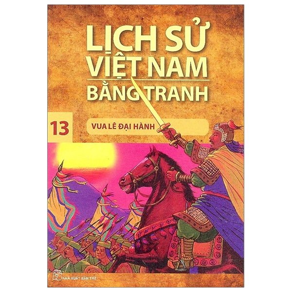 bộ lịch sử việt nam bằng tranh 13 - vua lê đại hành (tái bản 2019)