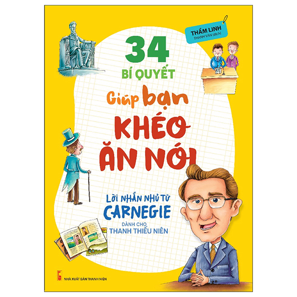 bộ lời nhắn nhủ từ carnegie dành cho thanh thiếu niên - 34 bí quyết giúp bạn khéo ăn nói (tái bản)