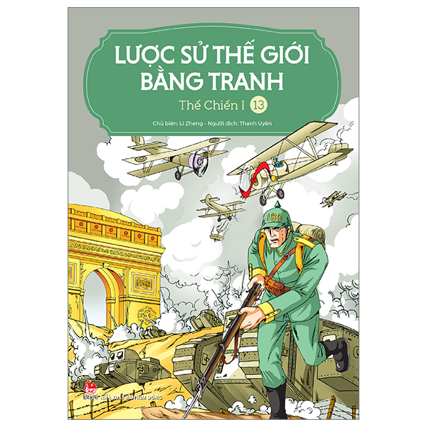 bộ lược sử thế giới bằng tranh - tập 13 - thế chiến i (tái bản 2023)