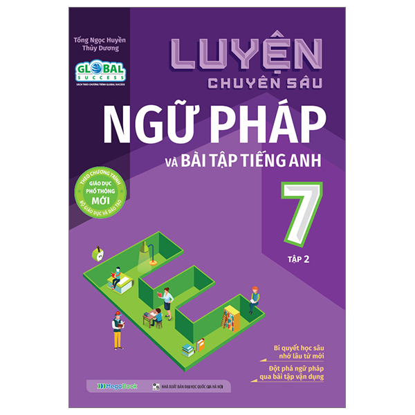 bộ luyện chuyên sâu ngữ pháp và bài tập tiếng anh lớp 7 - tập 2 (theo chương trình giáo dục phổ thông mới)