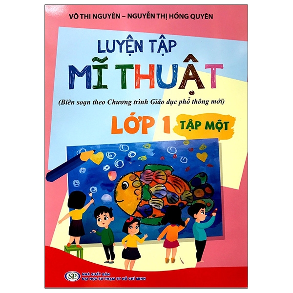 bộ luyện tập mĩ thuật (biên soạn theo chương trình giáo dục phổ thông mới) lớp 1 - tập 1