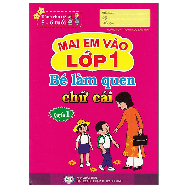 Bo
Mai Em Vao Lop 1 - Danh Cho Tre 5-6 Tuoi - Be Lam Quen Chu Cai - Quyen 1 (Tai Ban 2024)