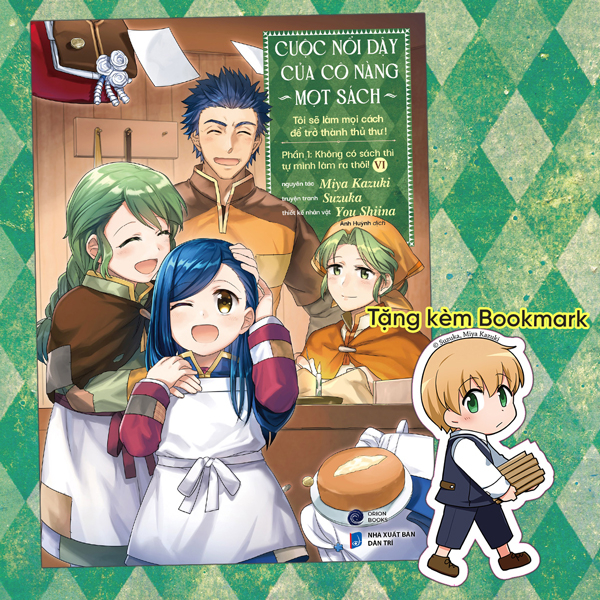 Bộ [Manga] Cuộc Nổi Dậy Của Cô Nàng Mọt Sách - Tôi Sẽ Làm Mọi Cách Để Trở Thành Thủ Thư - Phần 1 - Không Có Sách Thì Tự Mình Làm Ra Thôi! - Tập 6 - Tặng Kèm Bookmark