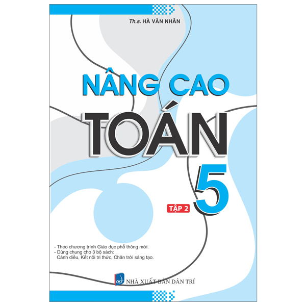 Bo
						
										
										Nang Cao Toan 5 - Tap 2 (Bien Soan Theo Chuong Trinh Giao Duc Pho Thong Moi)